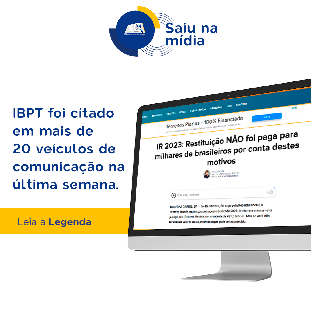  IBPT foi citado em mais de 20 veículos de comunicação na última semana 